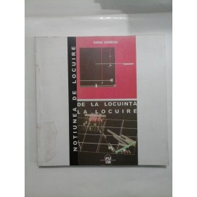 DE LA LOCUINTA LA LOCUIRE - Dana Chirvai